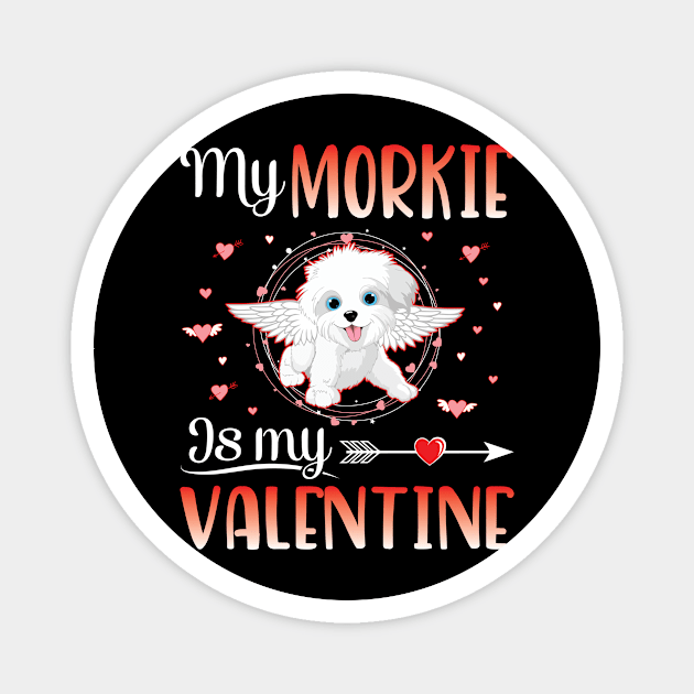 My Morkie Dog Is My Valentine Happy To Me Mother Father Magnet by favoritetien16